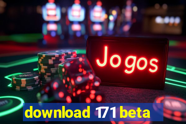 download 171 beta